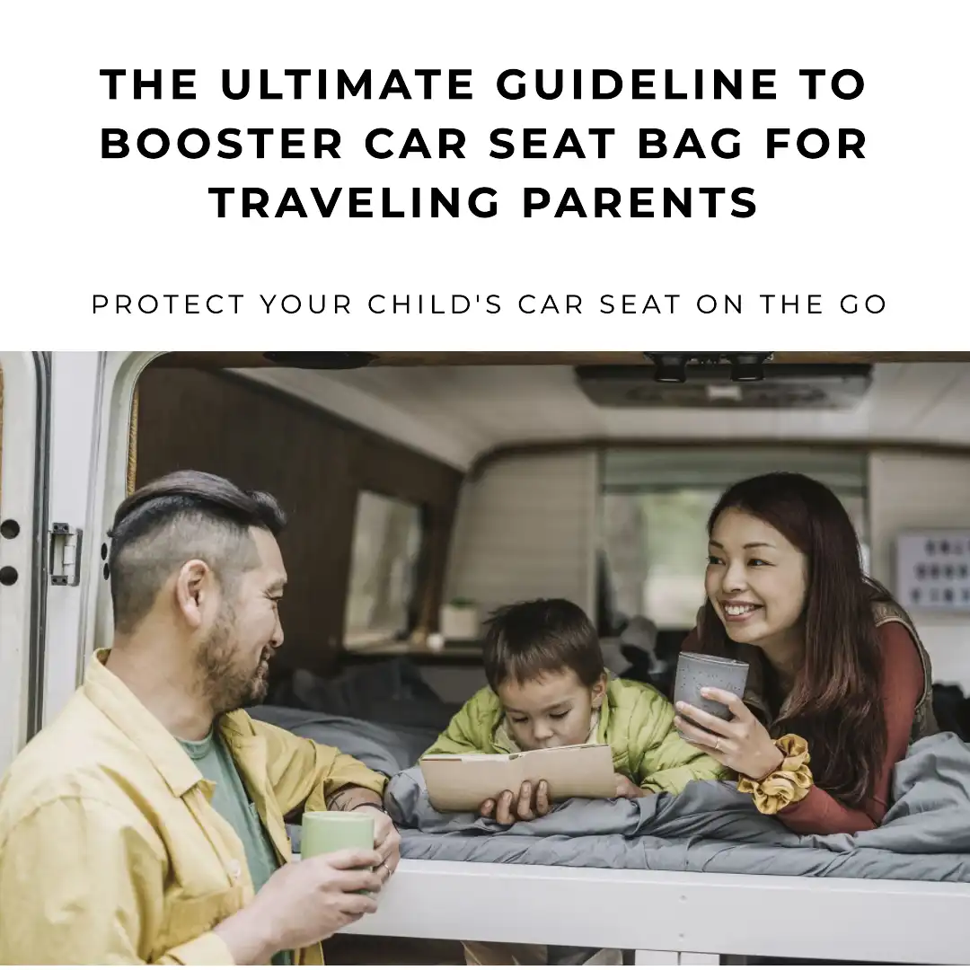 best Booster Car Seat Bag here – travel with style & safety